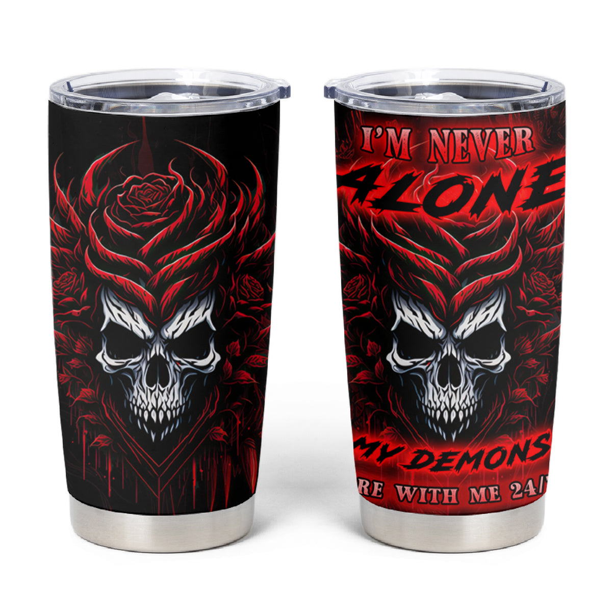 I'm Never Alone My Demon Are With Me 247 Tumbler Cup