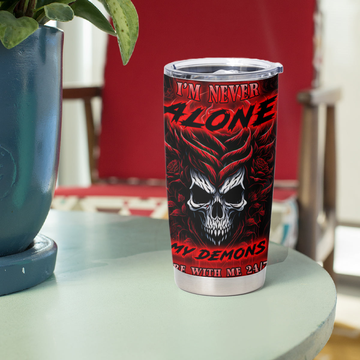 I'm Never Alone My Demon Are With Me 247 Tumbler Cup - Wonder Print Shop