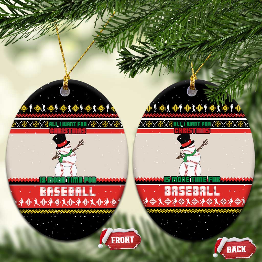 Is More Time for Baseball Design Ceramic Ornament with Baseball Snowman All I Want for Christmas - Wonder Print Shop