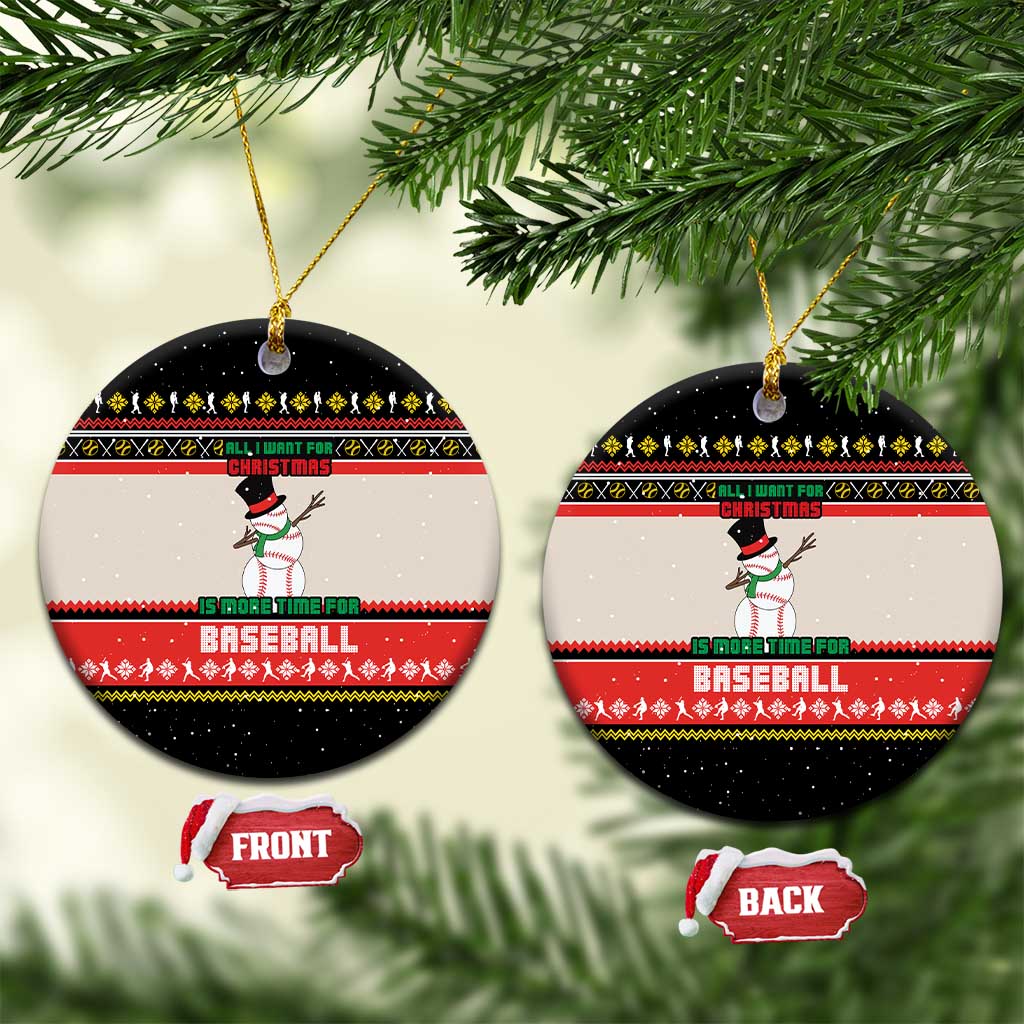 Is More Time for Baseball Design Ceramic Ornament with Baseball Snowman All I Want for Christmas - Wonder Print Shop