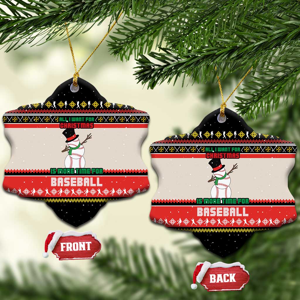 Is More Time for Baseball Design Ceramic Ornament with Baseball Snowman All I Want for Christmas - Wonder Print Shop