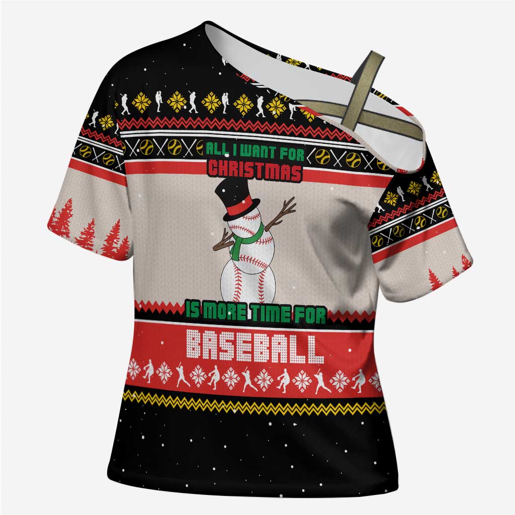 Is More Time for Baseball Design Cross Shoulder Shirt with Baseball Snowman All I Want for Christmas - Wonder Print Shop