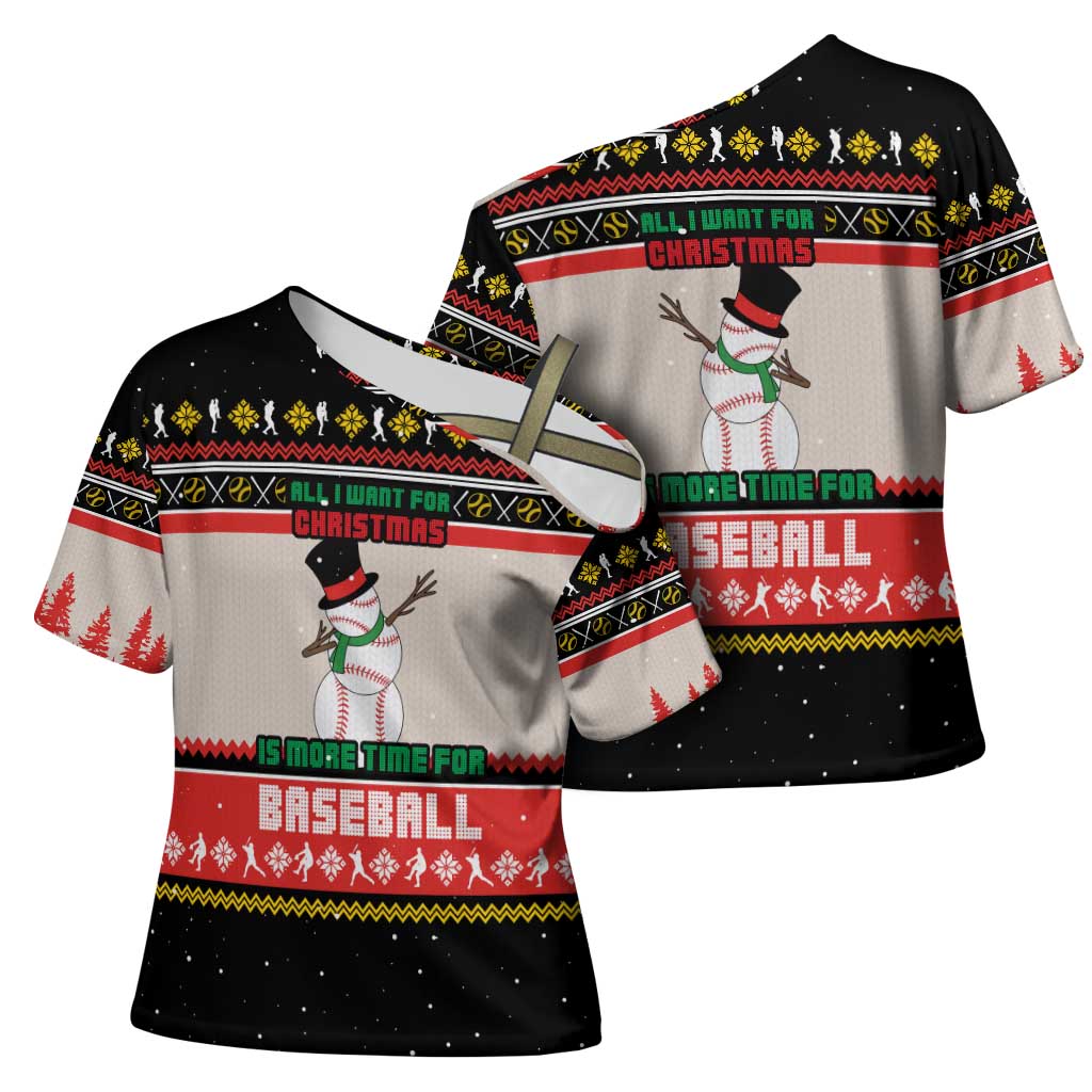 Is More Time for Baseball Design Cross Shoulder Shirt with Baseball Snowman All I Want for Christmas - Wonder Print Shop