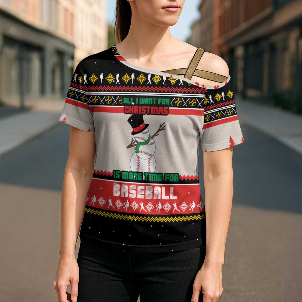Is More Time for Baseball Design Cross Shoulder Shirt with Baseball Snowman All I Want for Christmas - Wonder Print Shop