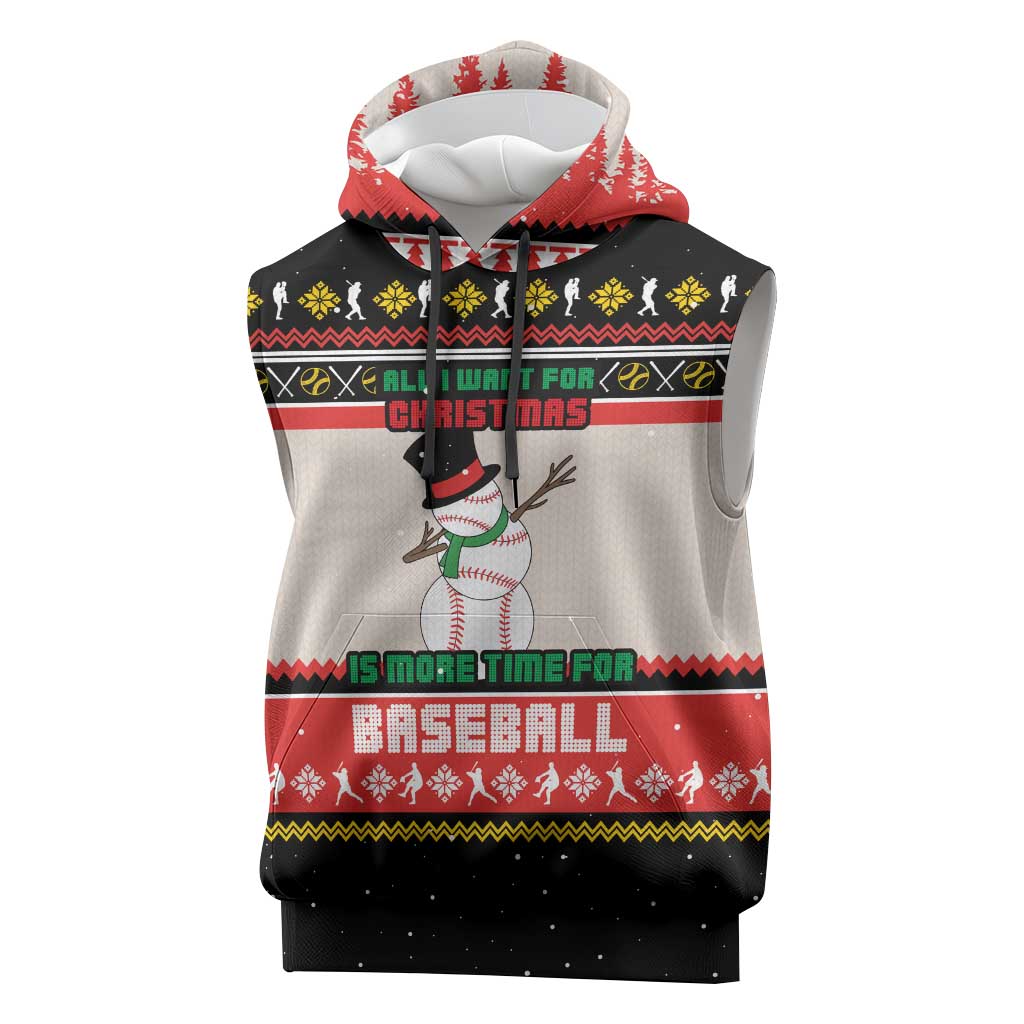 Is More Time for Baseball Design Sleeveless Hoodie with Baseball Snowman All I Want for Christmas - Wonder Print Shop