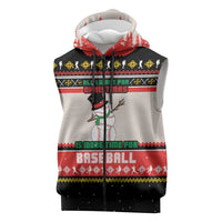 Is More Time for Baseball Design Sleeveless Zip Hoodie with Baseball Snowman All I Want for Christmas - Wonder Print Shop