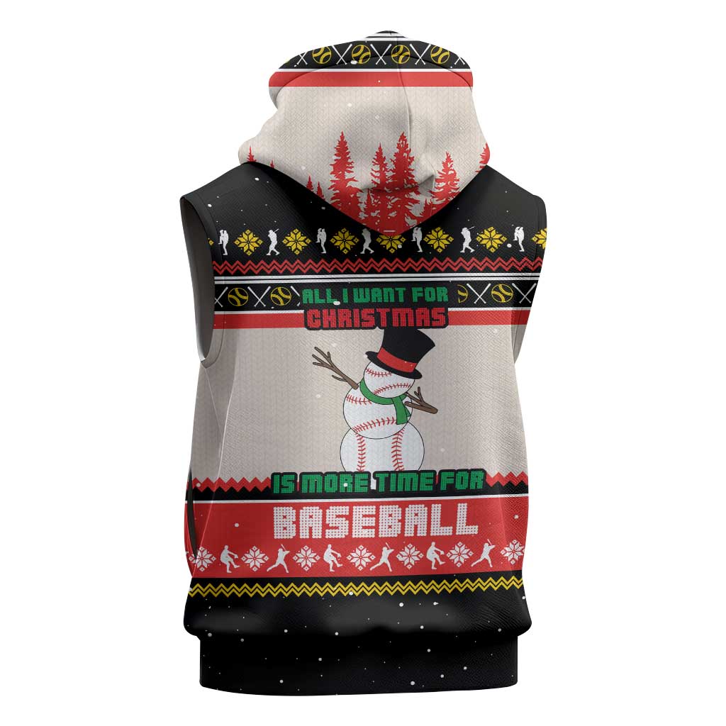 Is More Time for Baseball Design Sleeveless Zip Hoodie with Baseball Snowman All I Want for Christmas - Wonder Print Shop