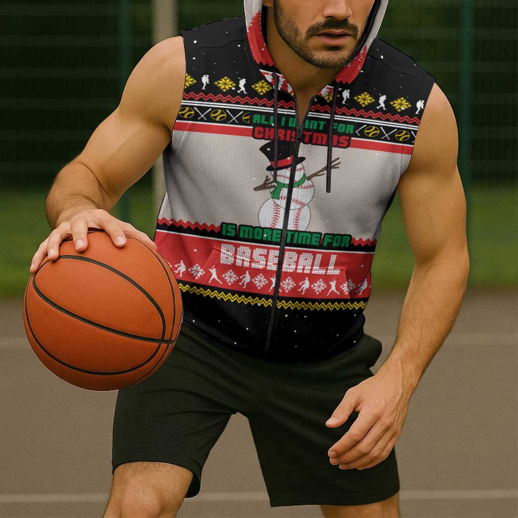 Is More Time for Baseball Design Sleeveless Zip Hoodie with Baseball Snowman All I Want for Christmas - Wonder Print Shop