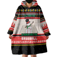 Is More Time for Baseball Design Wearable Blanket Hoodie with Baseball Snowman All I Want for Christmas - Wonder Print Shop