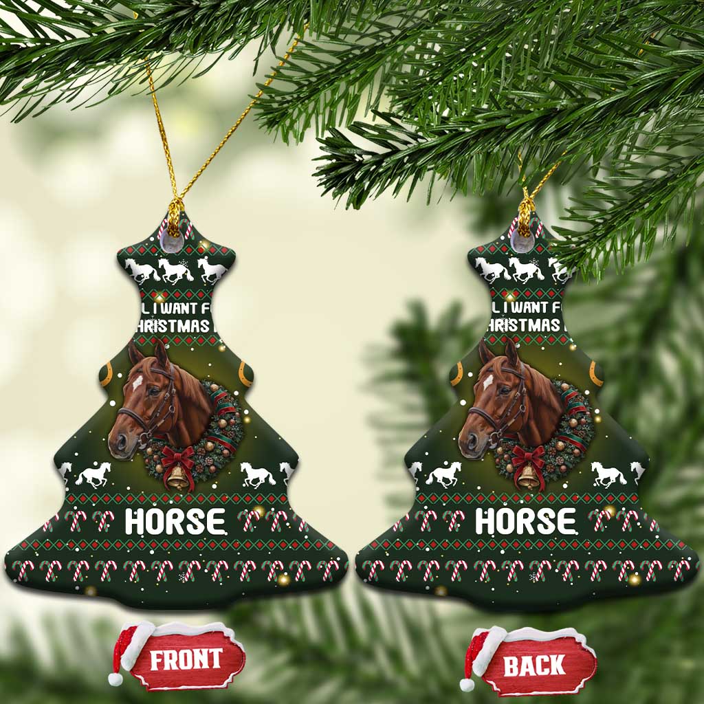 Horse All I Need For Christmas Ceramic Ornament Xmas Holiday Patterns - Wonder Print Shop