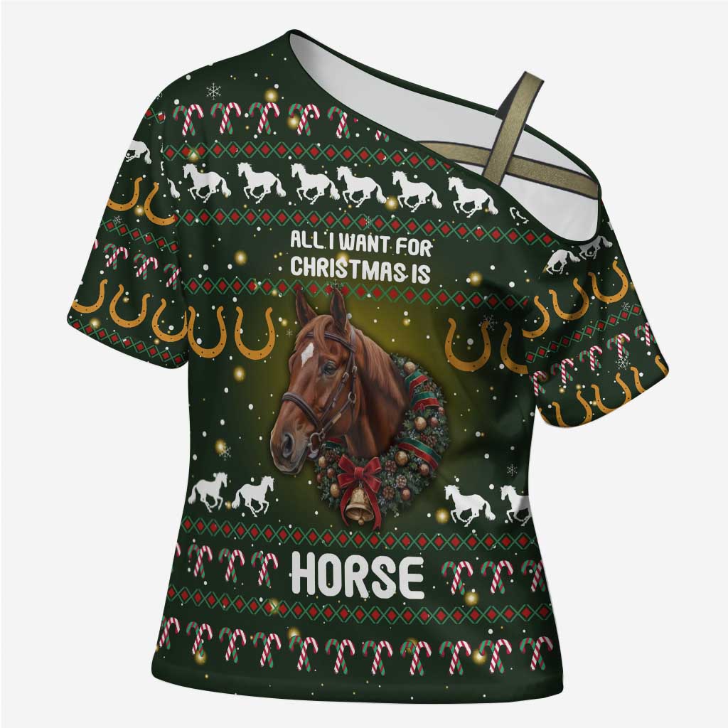Horse All I Need For Christmas Christmas Cross Shoulder Shirt Xmas Holiday Patterns - Wonder Print Shop