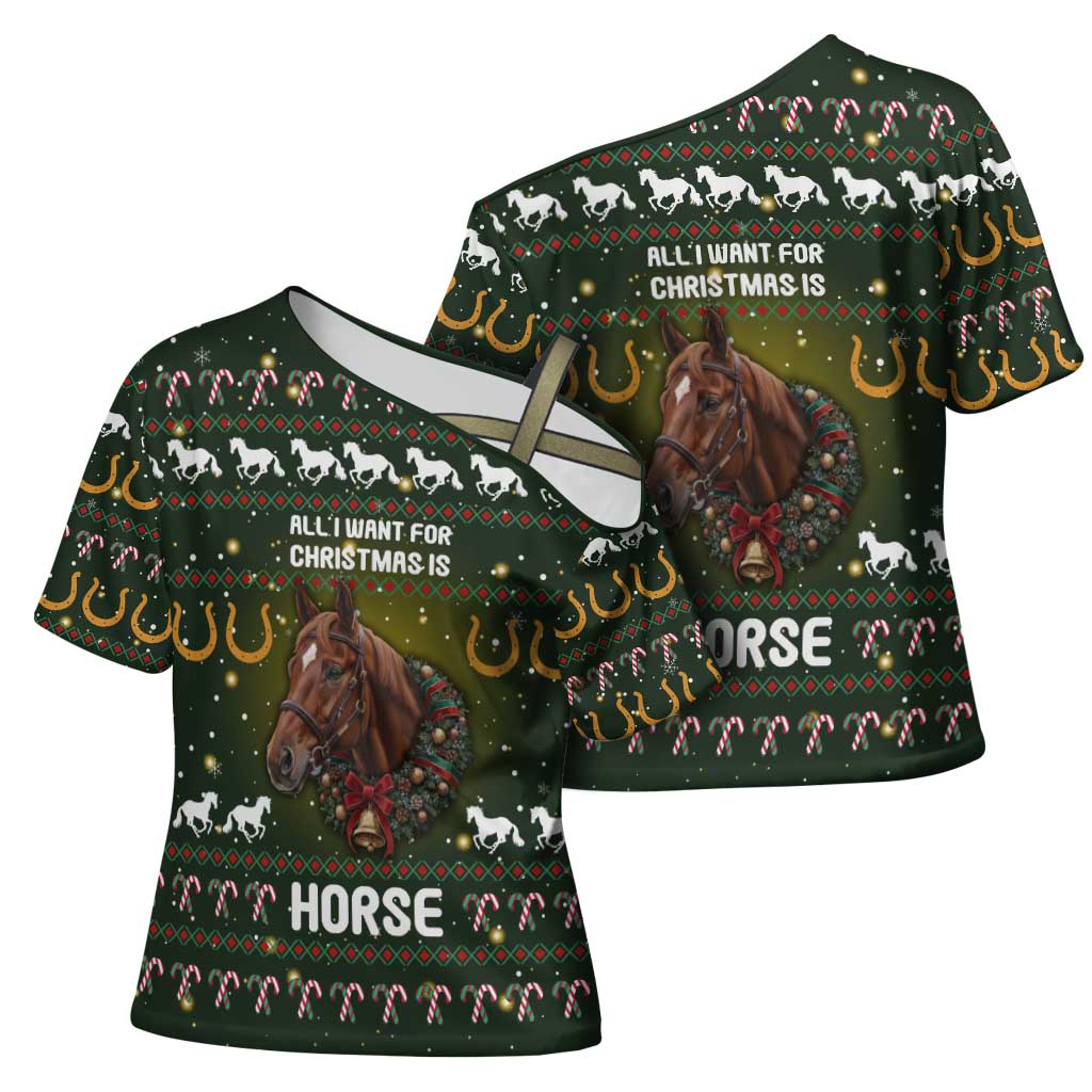 Horse All I Need For Christmas Christmas Cross Shoulder Shirt Xmas Holiday Patterns - Wonder Print Shop
