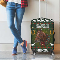Horse All I Need For Christmas Christmas Luggage Cover Xmas Holiday Patterns - Wonder Print Shop