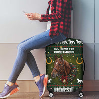 Horse All I Need For Christmas Christmas Luggage Cover Xmas Holiday Patterns - Wonder Print Shop