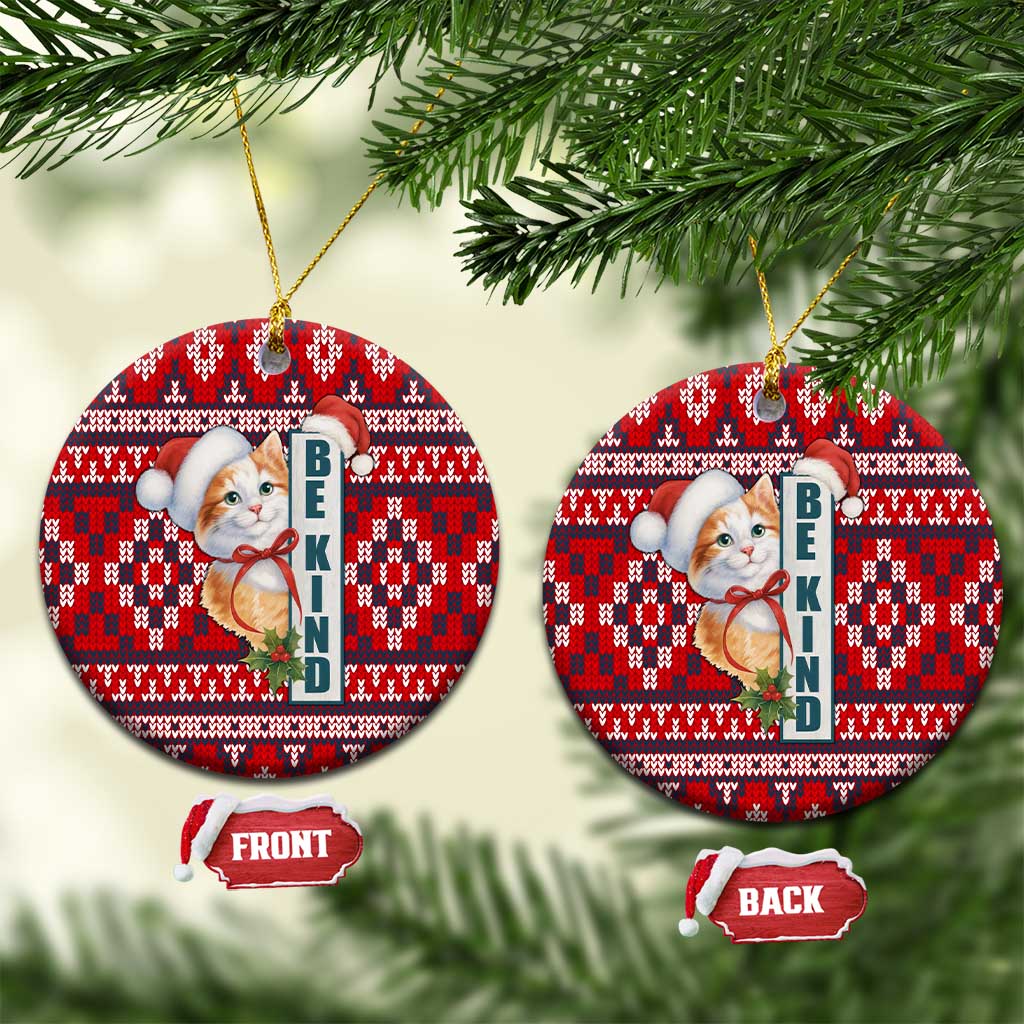 Cat Be Kind Christmas Ceramic Ornament Xmas Holiday Patterns - Wonder Print Shop