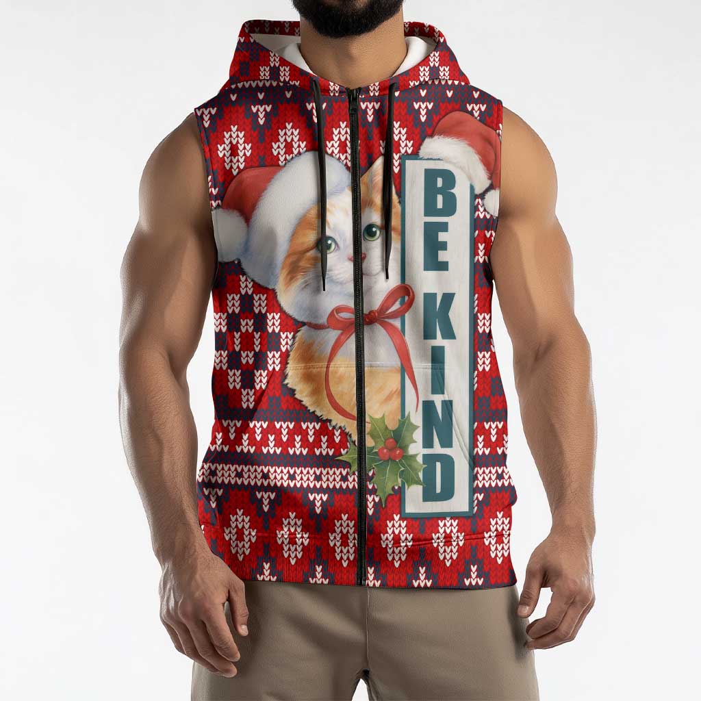 Cat Be Kind Christmas Sleeveless Zip Hoodie Xmas Holiday Patterns - Wonder Print Shop