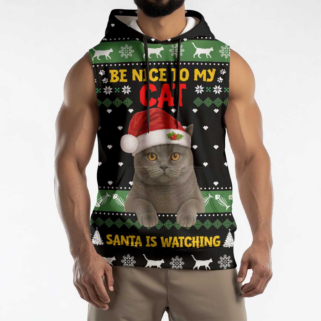 Cat Be Nice Christmas Sleeveless Hoodie Xmas Holiday Patterns - Wonder Print Shop