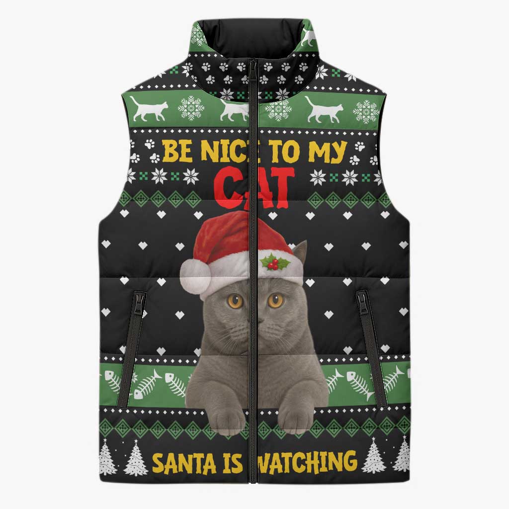 Cat Be Nice Christmas Sleeveless Puffer Jacket Xmas Holiday Patterns - Wonder Print Shop