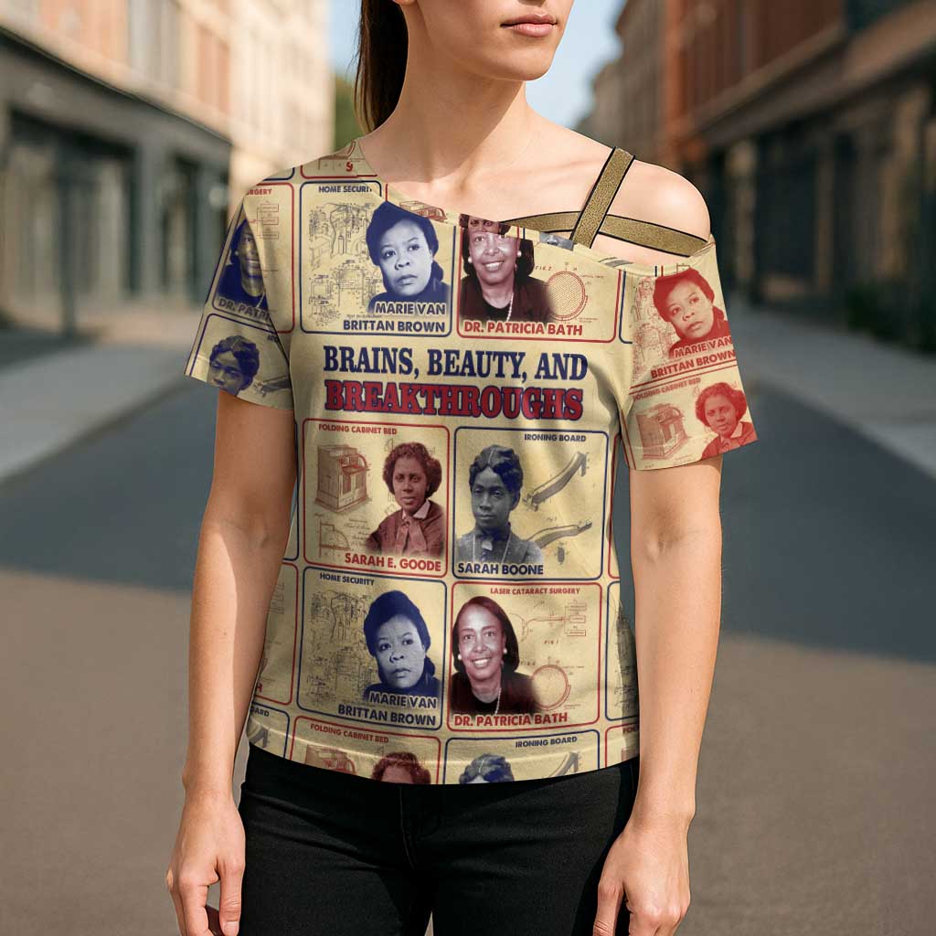 Brains Beauty And Breakthroughs Cross Shoulder Shirt African Trailblazing Women Inventors and Innovators - Wonder Print Shop