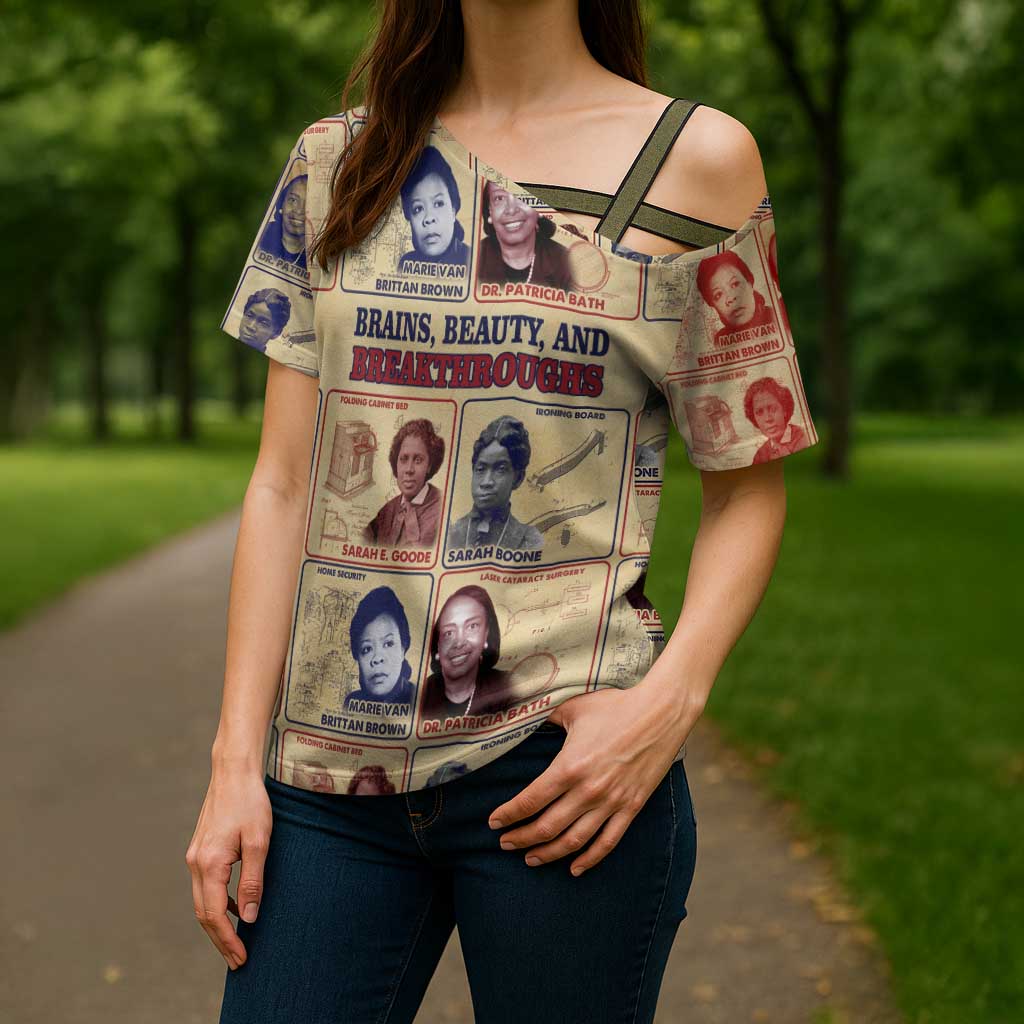 Brains Beauty And Breakthroughs Cross Shoulder Shirt African Trailblazing Women Inventors and Innovators - Wonder Print Shop