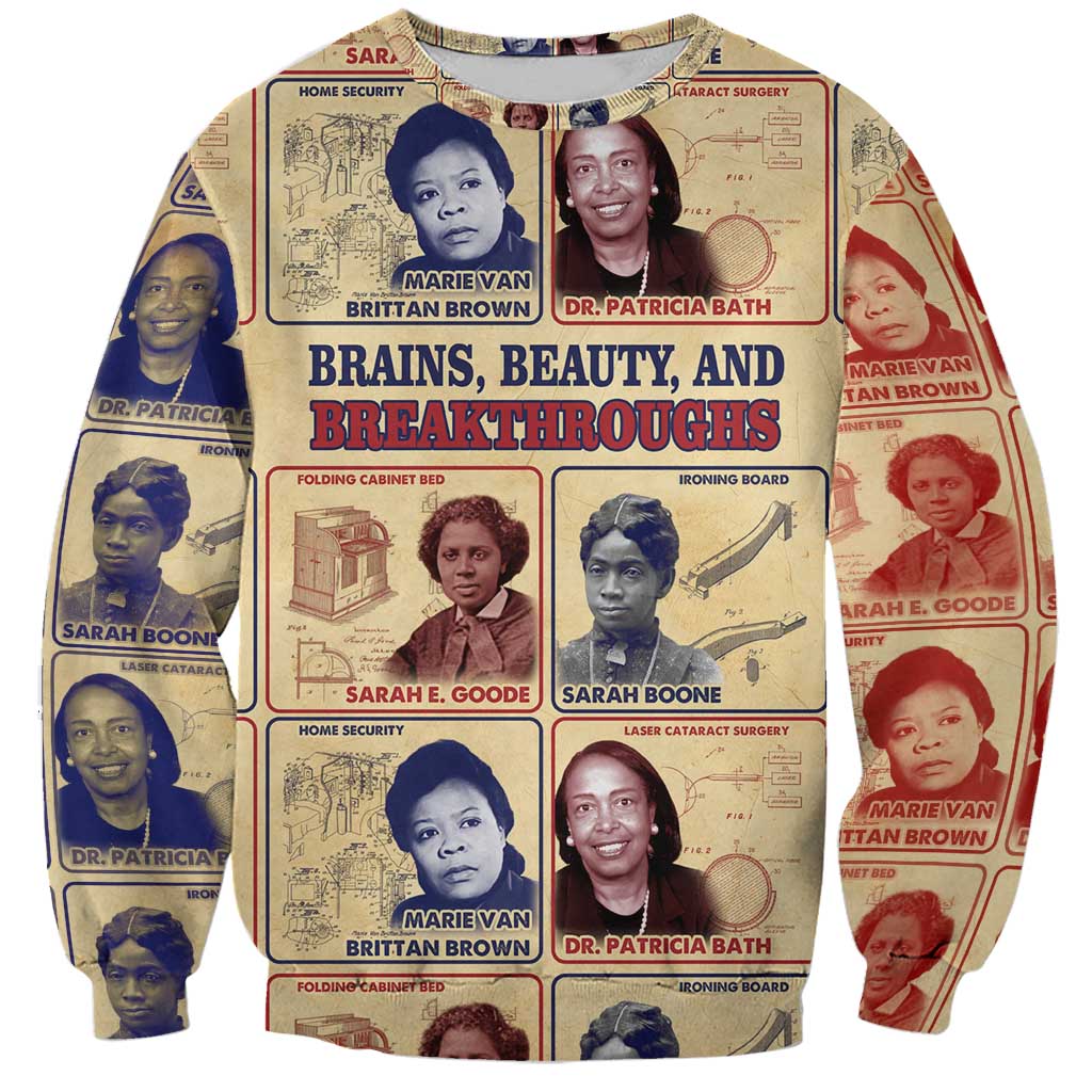 Brains Beauty And Breakthroughs Sweatshirt African Trailblazing Women Inventors and Innovators - Wonder Print Shop