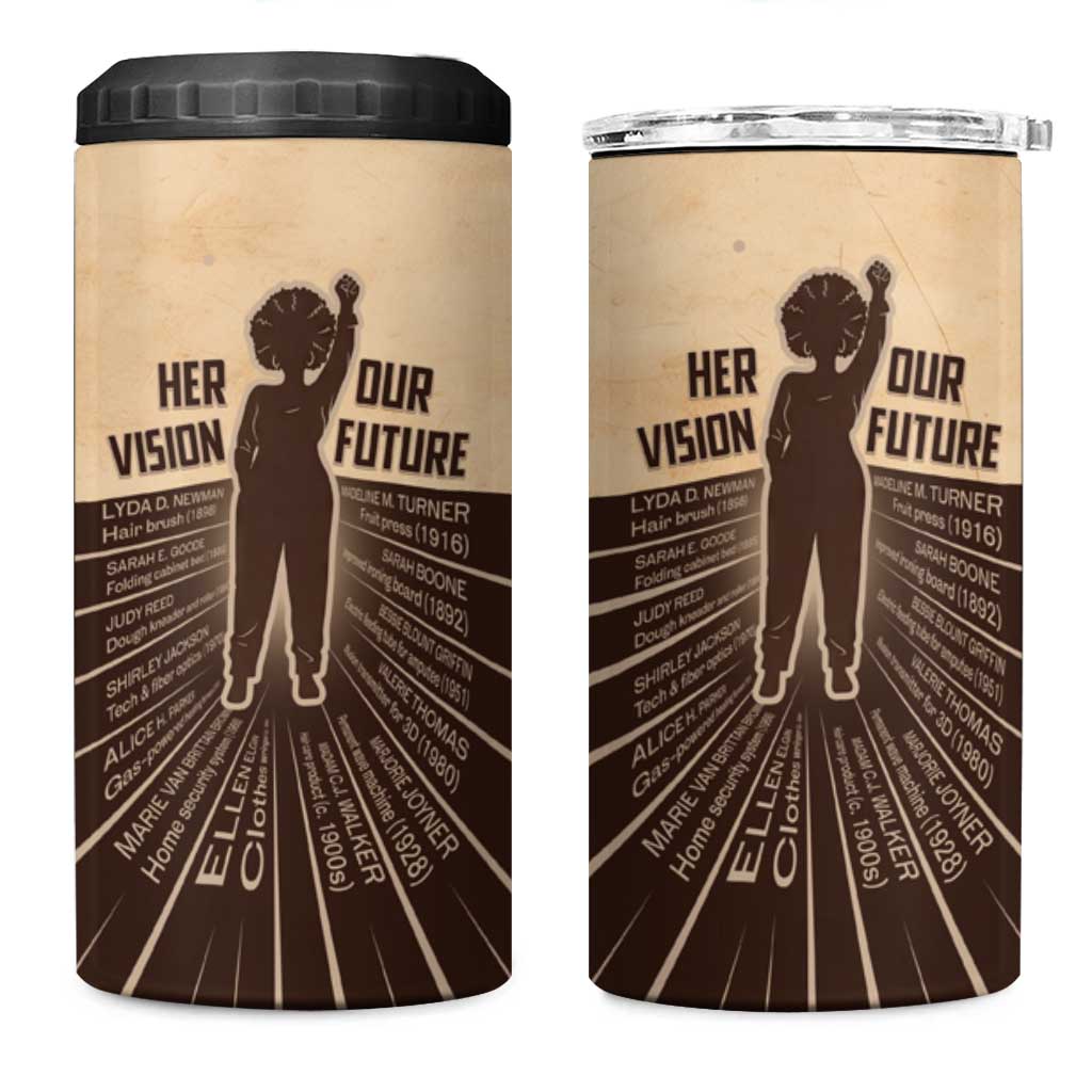 Her Vision Our Future 4 in 1 Can Cooler Tumbler African Influential Black Women Inventors and Pioneers - Wonder Print Shop