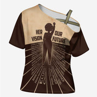 Her Vision Our Future Cross Shoulder Shirt African Influential Black Women Inventors and Pioneers - Wonder Print Shop
