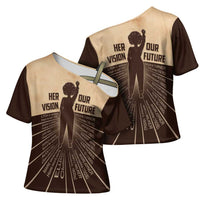 Her Vision Our Future Cross Shoulder Shirt African Influential Black Women Inventors and Pioneers - Wonder Print Shop