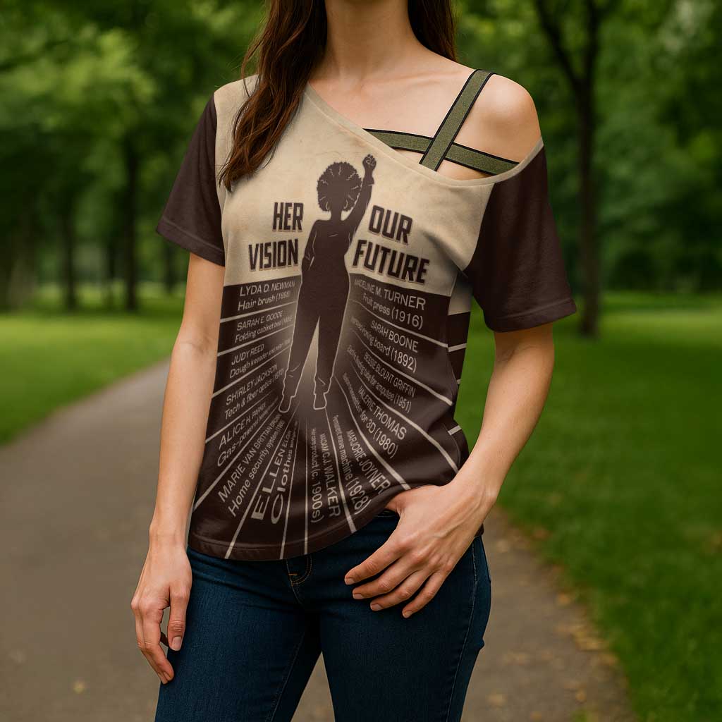Her Vision Our Future Cross Shoulder Shirt African Influential Black Women Inventors and Pioneers - Wonder Print Shop