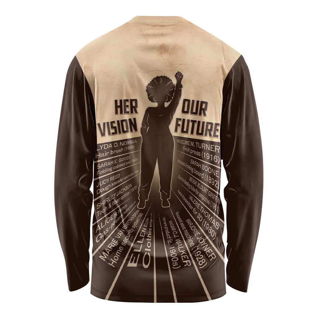 Her Vision Our Future Long Sleeve Shirt African Influential Black Women Inventors and Pioneers - Wonder Print Shop