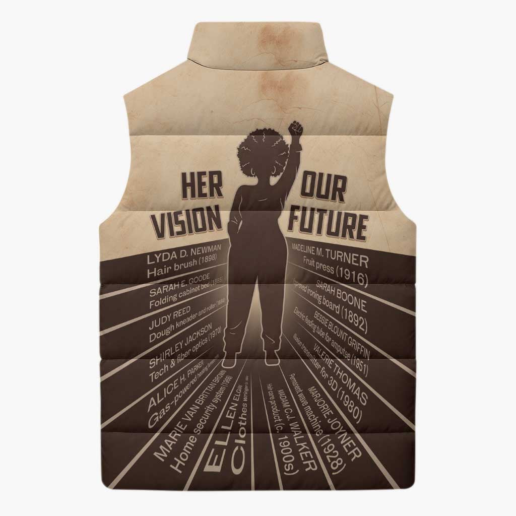 Her Vision Our Future Sleeveless Puffer Jacket African Influential Black Women Inventors and Pioneers - Wonder Print Shop