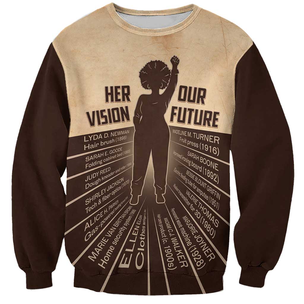 Her Vision Our Future Sweatshirt African Influential Black Women Inventors and Pioneers - Wonder Print Shop