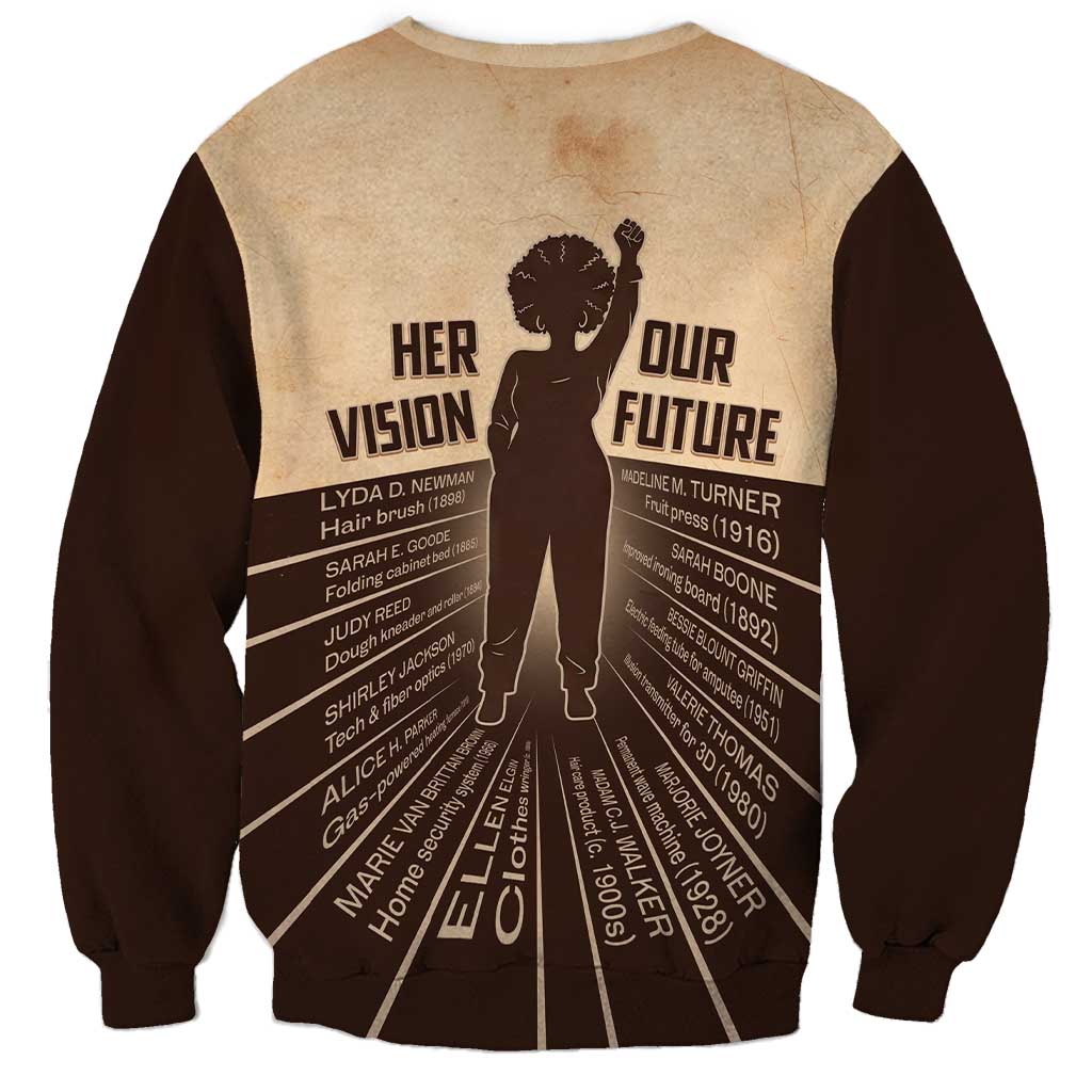 Her Vision Our Future Sweatshirt African Influential Black Women Inventors and Pioneers - Wonder Print Shop