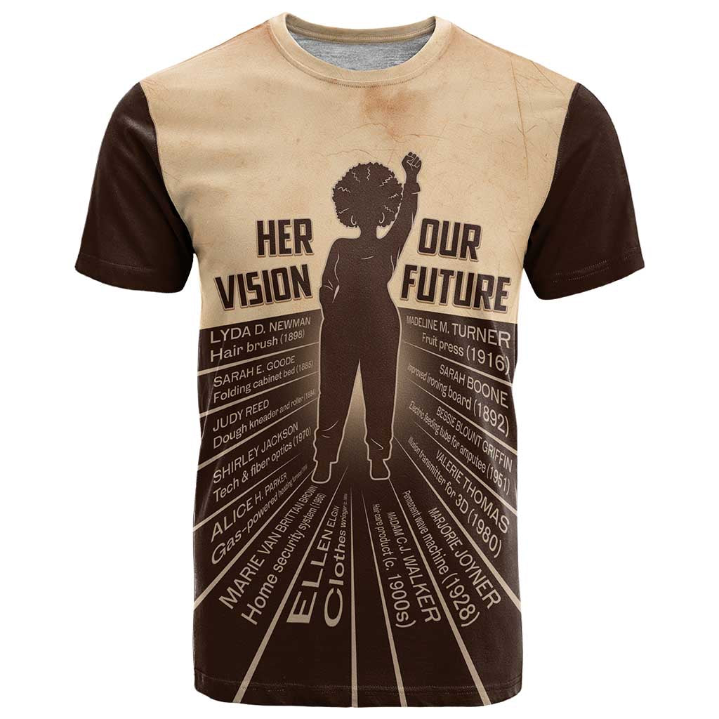 Her Vision Our Future T Shirt African Influential Black Women Inventors and Pioneers - Wonder Print Shop