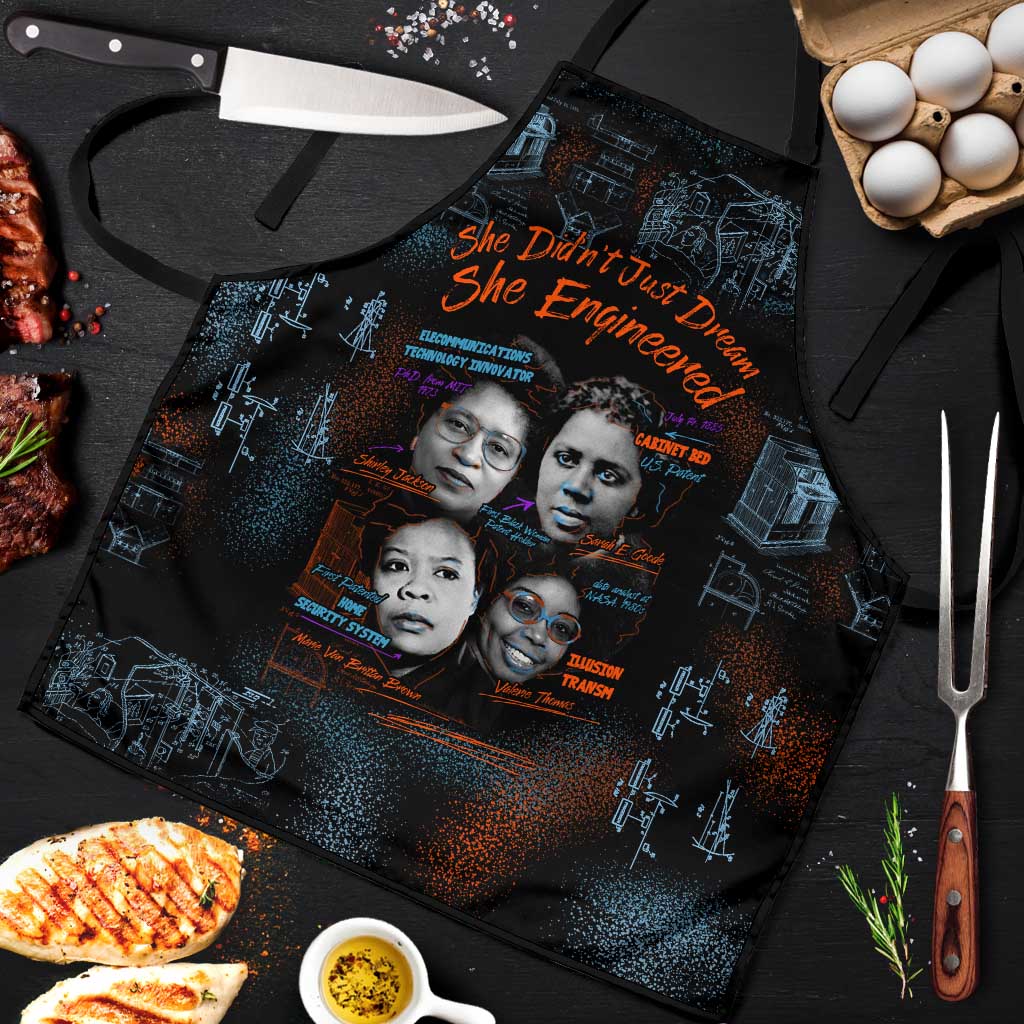She Didn't Just Dream She Engineered Apron African Celebrating Trailblazing Black Women Innovators in Technology and Engineering - Wonder Print Shop