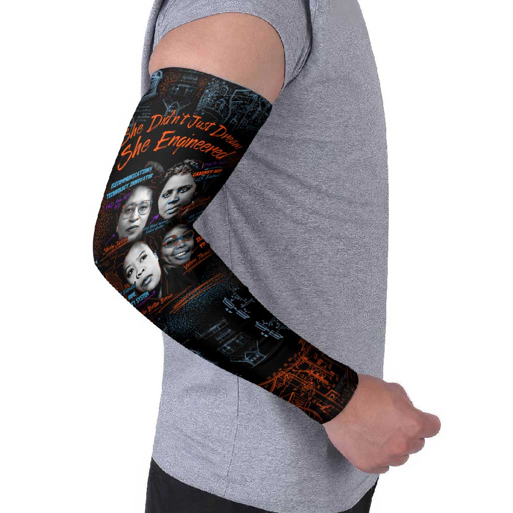 She Didn't Just Dream She Engineered Arm Sleeves African Celebrating Trailblazing Black Women Innovators in Technology and Engineering - Wonder Print Shop