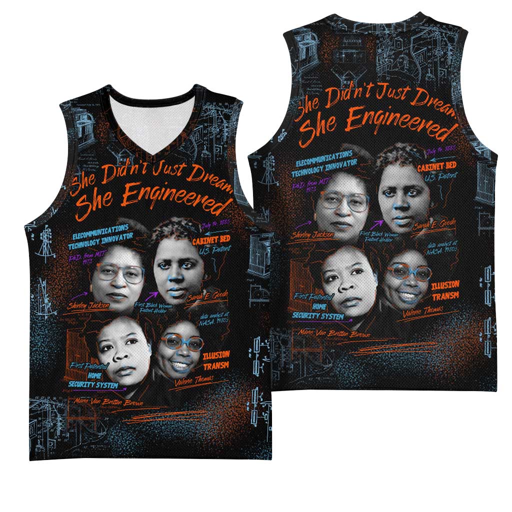 She Didn't Just Dream She Engineered Basketball Jersey African Celebrating Trailblazing Black Women Innovators in Technology and Engineering - undefined