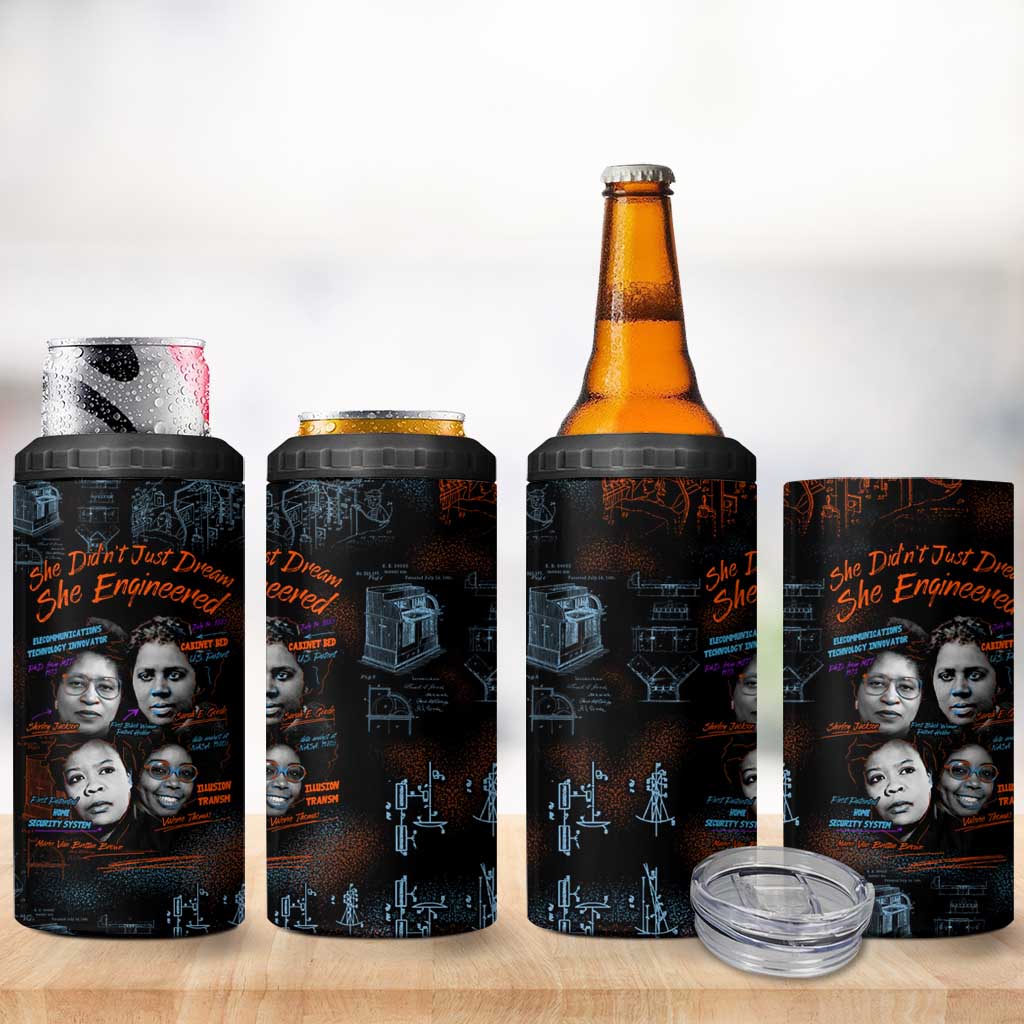 She Didn't Just Dream She Engineered 4 in 1 Can Cooler Tumbler African Celebrating Trailblazing Black Women Innovators in Technology and Engineering - Wonder Print Shop