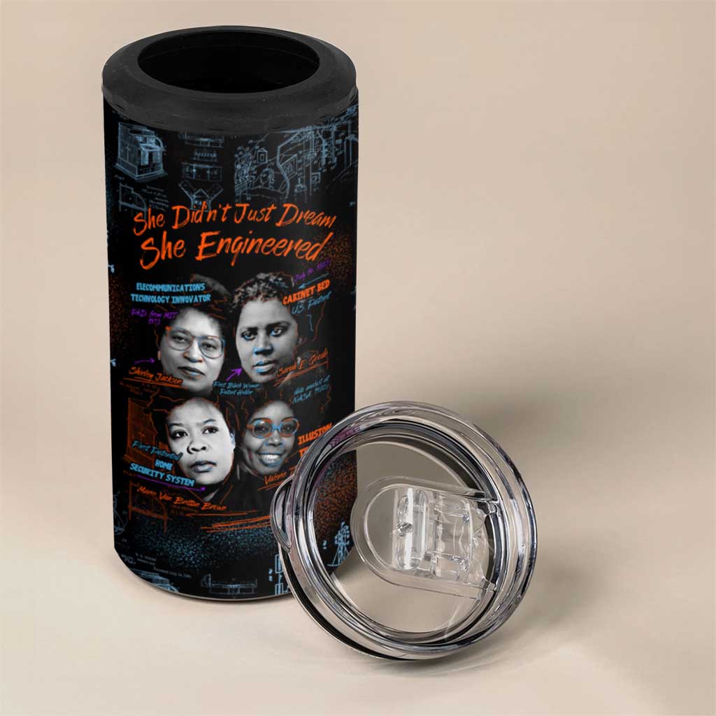 She Didn't Just Dream She Engineered 4 in 1 Can Cooler Tumbler African Celebrating Trailblazing Black Women Innovators in Technology and Engineering - Wonder Print Shop