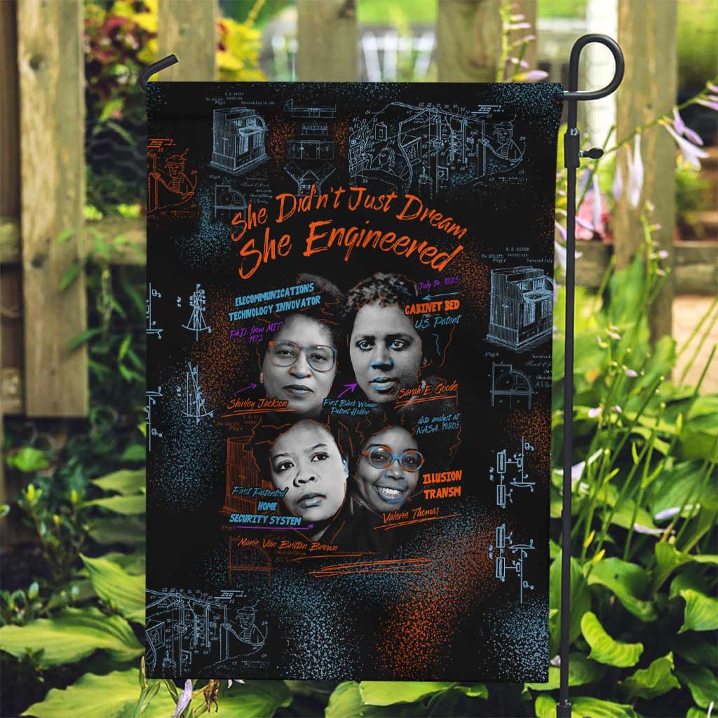She Didn't Just Dream She Engineered Garden Flag African Celebrating Trailblazing Black Women Innovators in Technology and Engineering - Wonder Print Shop