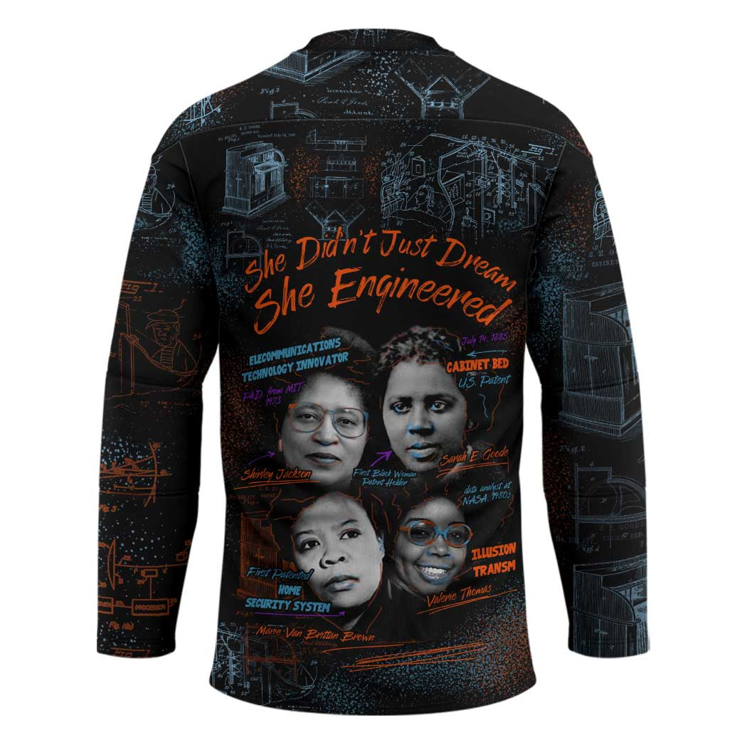 She Didn't Just Dream She Engineered Hockey Jersey African Celebrating Trailblazing Black Women Innovators in Technology and Engineering - Wonder Print Shop