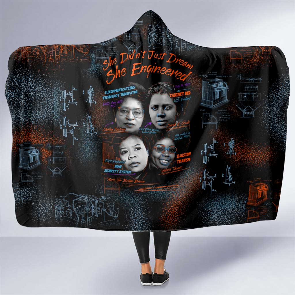 She Didn't Just Dream She Engineered Hooded Blanket African Celebrating Trailblazing Black Women Innovators in Technology and Engineering - Wonder Print Shop