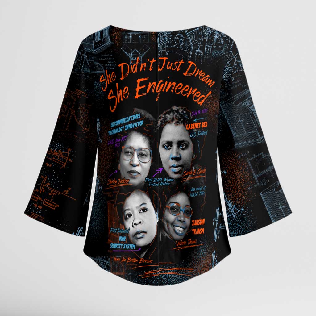 She Didn't Just Dream She Engineered Kimono Sleeve Blouse African Celebrating Trailblazing Black Women Innovators in Technology and Engineering - Wonder Print Shop