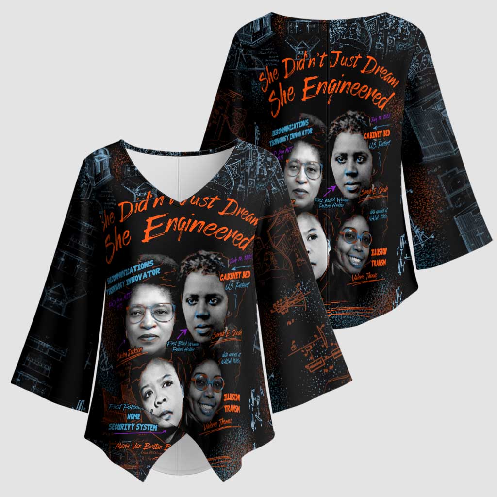 She Didn't Just Dream She Engineered Kimono Sleeve Blouse African Celebrating Trailblazing Black Women Innovators in Technology and Engineering - Wonder Print Shop