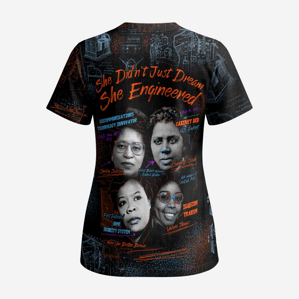 She Didn't Just Dream She Engineered Scrub Top African Celebrating Trailblazing Black Women Innovators in Technology and Engineering - Wonder Print Shop