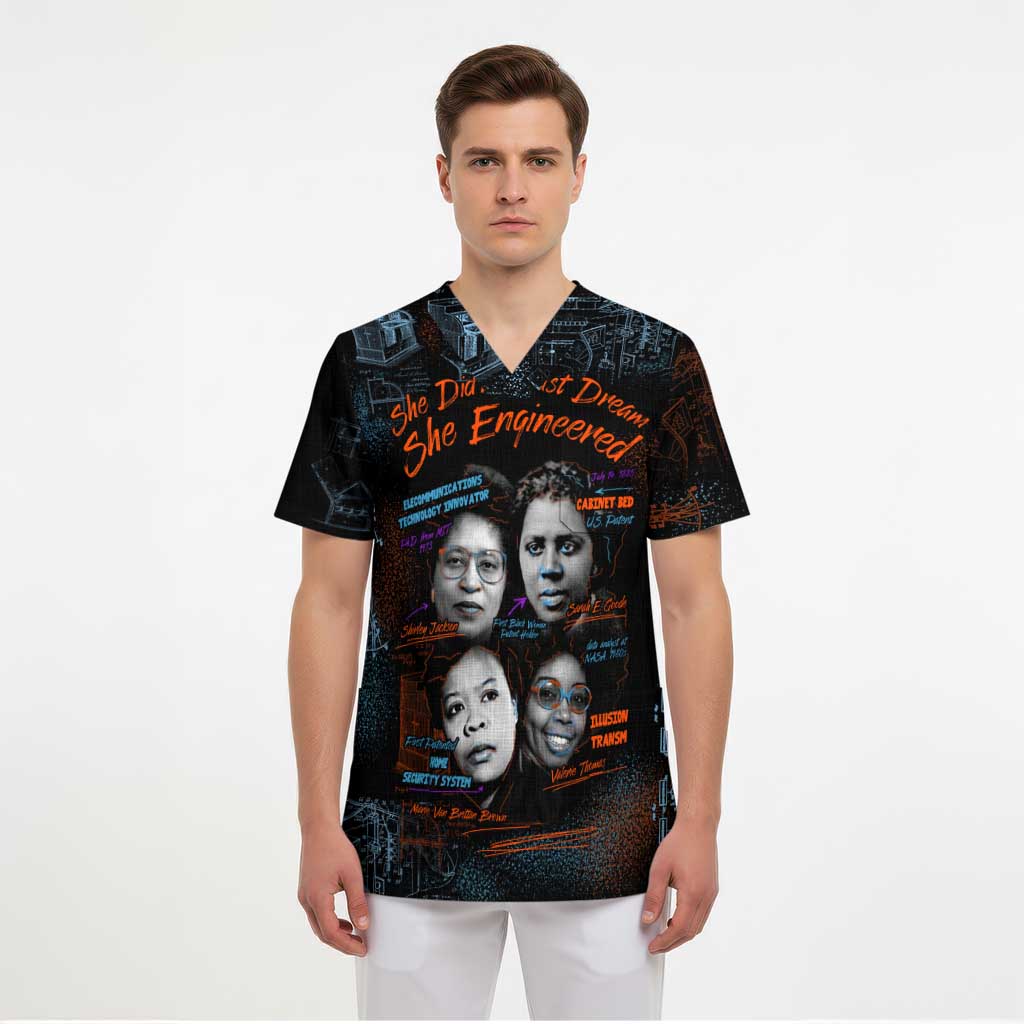 She Didn't Just Dream She Engineered Scrub Top African Celebrating Trailblazing Black Women Innovators in Technology and Engineering - Wonder Print Shop