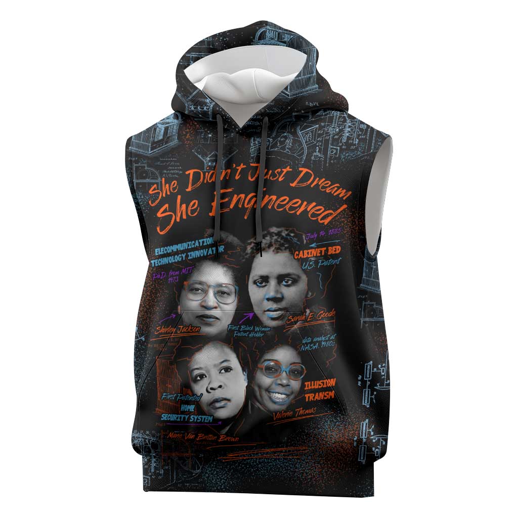 She Didn't Just Dream She Engineered Sleeveless Hoodie African Celebrating Trailblazing Black Women Innovators in Technology and Engineering - Wonder Print Shop