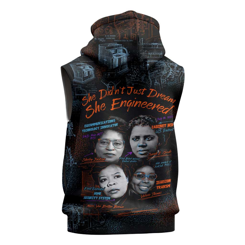 She Didn't Just Dream She Engineered Sleeveless Hoodie African Celebrating Trailblazing Black Women Innovators in Technology and Engineering - Wonder Print Shop