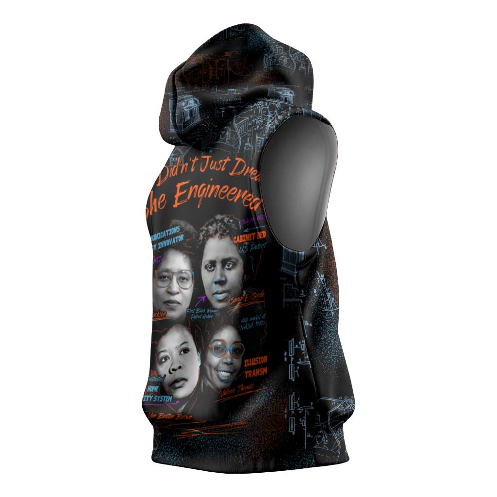 She Didn't Just Dream She Engineered Sleeveless Hoodie African Celebrating Trailblazing Black Women Innovators in Technology and Engineering - Wonder Print Shop