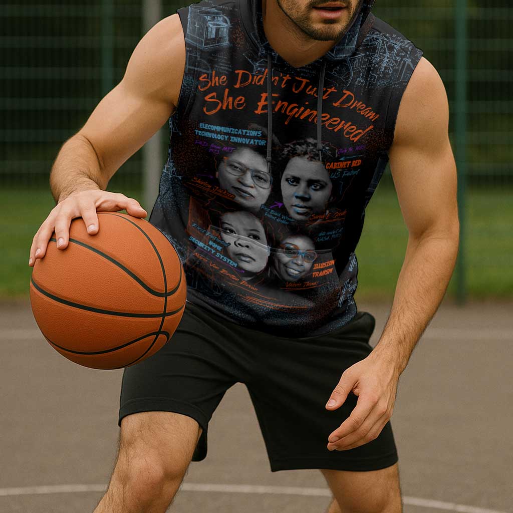 She Didn't Just Dream She Engineered Sleeveless Hoodie African Celebrating Trailblazing Black Women Innovators in Technology and Engineering - Wonder Print Shop